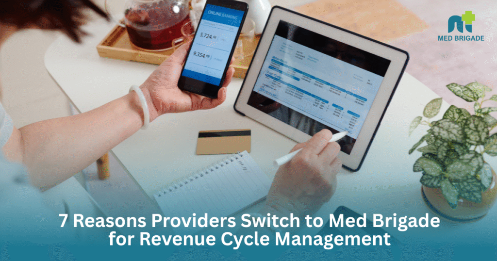 7 Reasons Providers Switch to Med Brigade for revenue cycle management