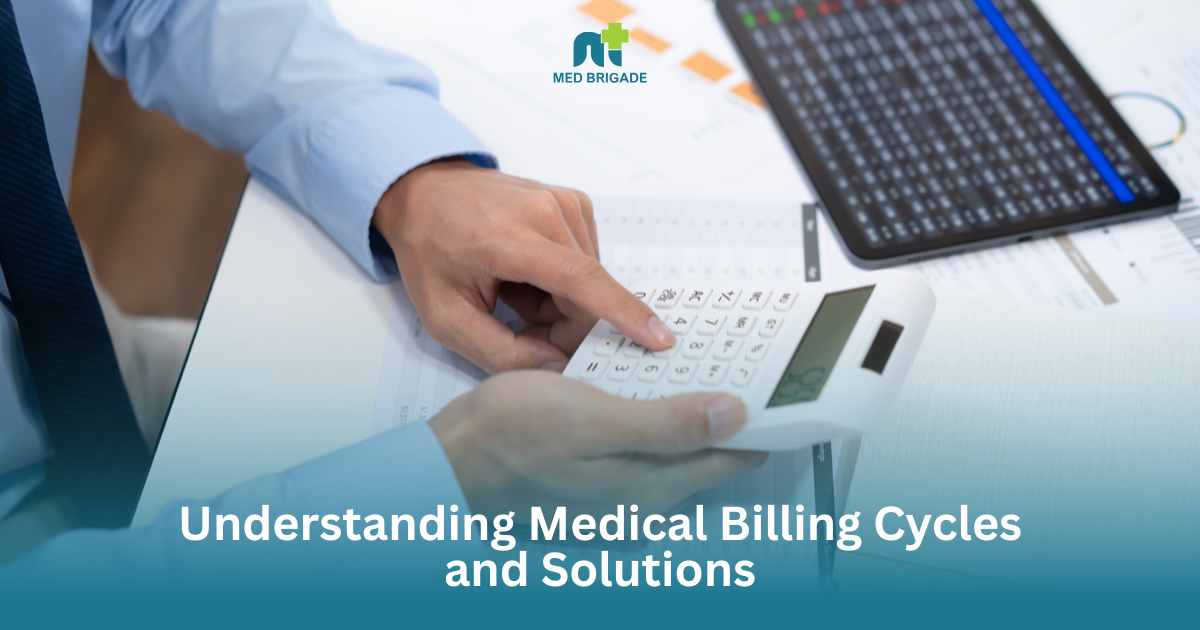 Understanding Medical Billing Cycles and Solutions