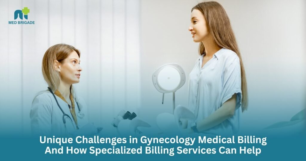 Unique Challenges in Gynecology Medical Billing — And How Specialized Billing Services Can Help