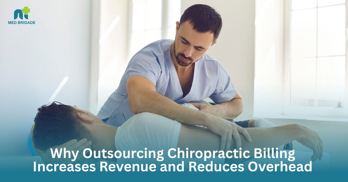 Why Outsourcing Chiropractic Billing Increases Revenue and Reduces Overhead