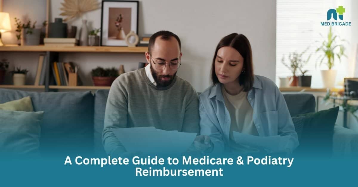 A Complete Guide to Medicare & Podiatry Reimbursement